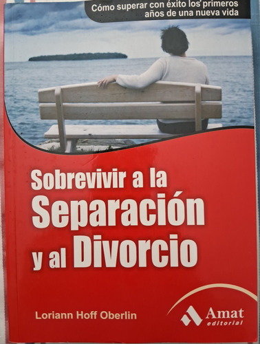 Sobrevivir A La Separación Y Al Divorcio