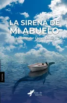 Comprar La Sirena De Mi Abuelo Y Otros Cuentos