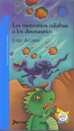 Los Meteoritos Odiaban A Los Dinosaurios - Jorge Accame