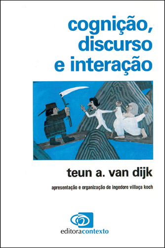 Cognição, discurso e interação, de Dijk, Teun A. van. Editora Pinsky Ltda, capa mole em português, 1992