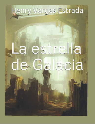 Libro: La Estrella Galacia (crónica Hija Divina) (sp