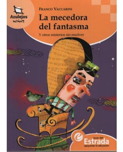 La Mecedora Del Fantasma   / Azulejos / Ed. Estrada
