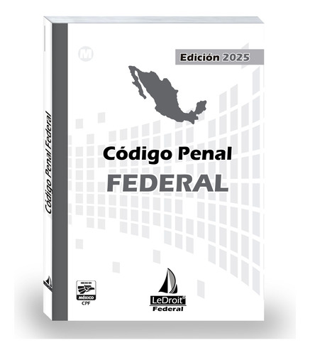 Código Penal Federal 2025 - Editorial Ledroit