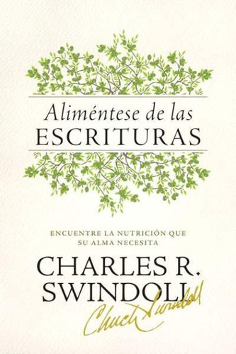 Aliméntense De Las Escrituras - Charles R. Swindoll