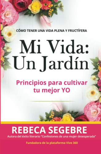 Libro Mi Vida Un Jardín (spanish Edition)