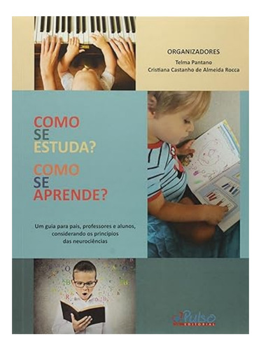 Como Se Estuda? Como Se Aprende?