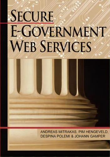 Secure E-government Web Services, De Andreas Mitrakas. Editorial Igi Global, Tapa Dura En Inglés