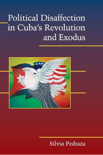 Libro: Political Disaffection In Cubaøs Revolution And In