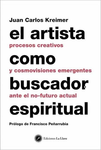 Artista Como Buscador Espiritual, El - Juan Carlos Kreimer