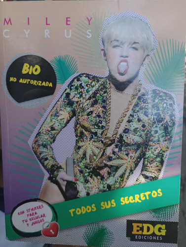 Miley Cyrus Todos Sus Secretos Bio No Autorizada 