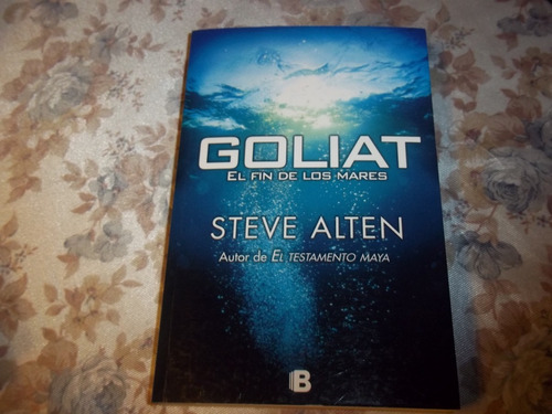 Goliat - El Fin De Los Mares - Steve Alten