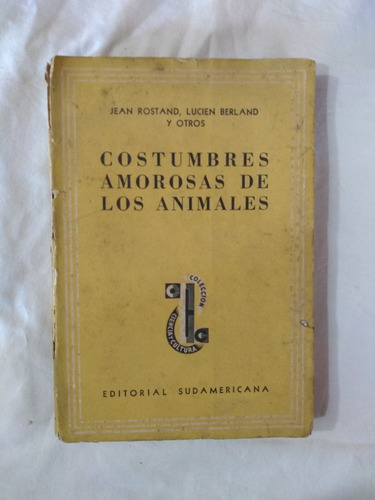 Costumbres Amorosas De Los Animales - Rostand Berland