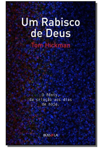 Um Rabisco De Deus - O Pênis, Da Criação Aos Dias De Hoje