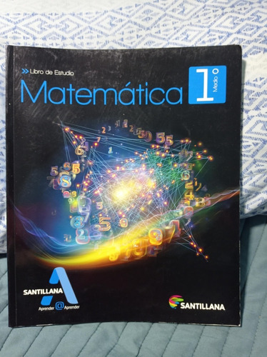 Matemática 1º Medio - Libro De Estudio  Santillana