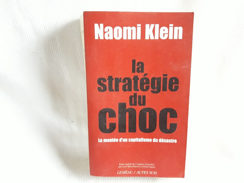 La Strategie Du Choc Naomi Klein Lemeac En Frances