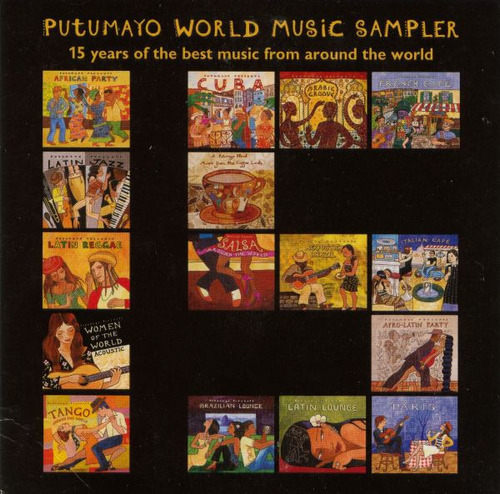 Putumayo World Music Sampler 15 Years Of The Best Music 