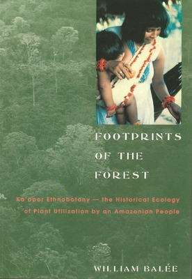 Libro Footprints Of The Forest: Ka'apor Ethnobotanyã¢  Th...