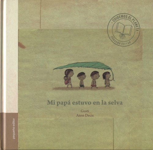 Mi Papá Estuvo En La Selva - Gusti / Anne Decis