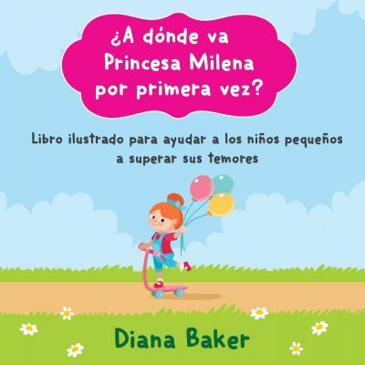 Libro ?a Donde Va Princesa Milena Por Primera Vez? : Libr...