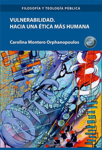 Libro Vulnerabilidad Hacia Una Etica Mas Humana - Montero...