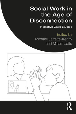 Libro Social Work In The Age Of Disconnection: Narrative ...