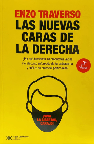 Las Nuevas Caras De La Derecha - Enzo Traverso