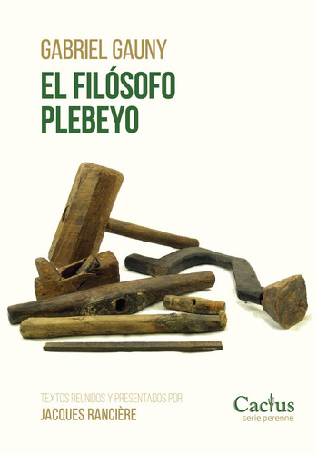 Gabriel Gauny El Filósofo Plebeyo Cactus