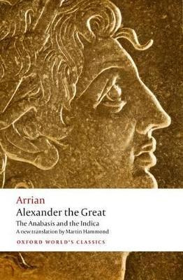 Alexander The Great : The Anabasis And The Indica - Arrian