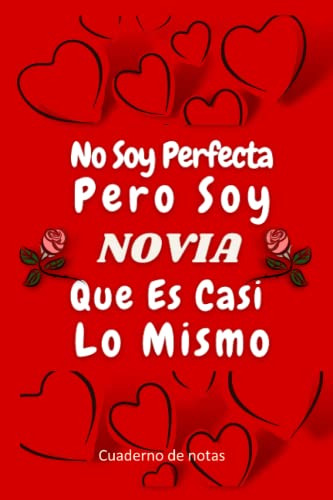 No Soy Perfecta Pero Soy Novia Que Es Casi Lo Mismo: Regalo