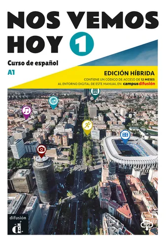 Nos Vemos Hoy 1 Ed. Hibrida Edicion Para Estudiantes, De Lloret Ivorra, Eva Maria. Editorial Difusion Centro De Investigacion Y Publicaciones D, Tapa Blanda En Español