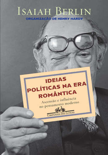 Ideias políticas na era romântica, de Berlin, Isaiah. Editora Schwarcz SA, capa mole em português, 2009