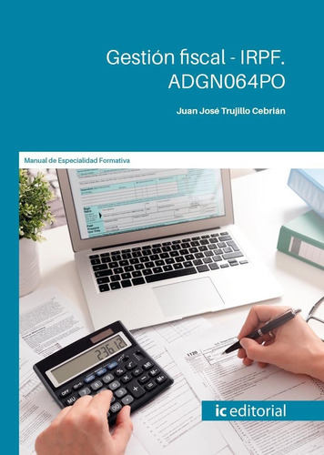 Gestion Fiscal Irpf Adgn064po, De Trujillo Cebrian, Juan Jose. Ic Editorial, Tapa Blanda En Español