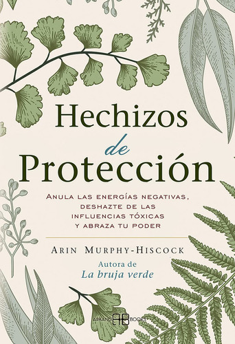 Reserva Arkano Books Protection Spells: Cancela La Energía N