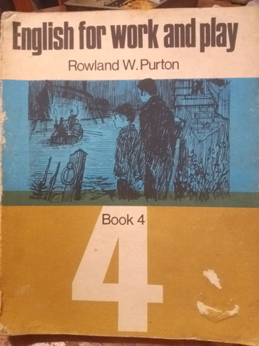 English For Work And Play 4 De Rowland W. Purton (1967)