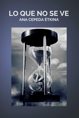 Libro: Lo Que No Se Ve (serie Castro) (spanish Edition)
