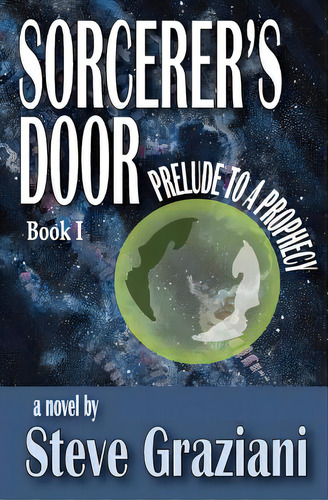 Prelude To A Prophecy: Sorcerer's Door - Book 1, De Graziani, Steve. Editorial Lightning Source Inc, Tapa Blanda En Inglés