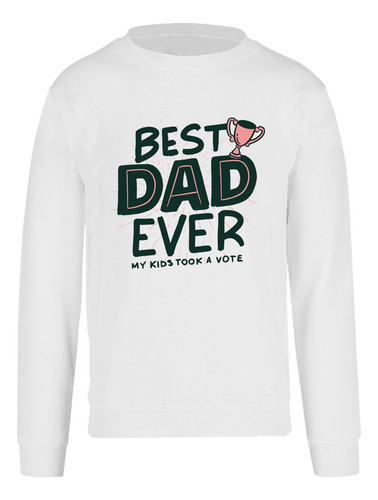Sudadera De Hombre - Día Del Padre - Best Dad Ever - Trofeo
