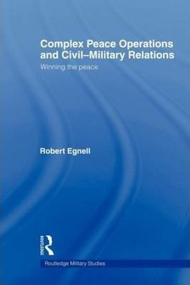 Libro Complex Peace Operations And Civil-military Relatio...