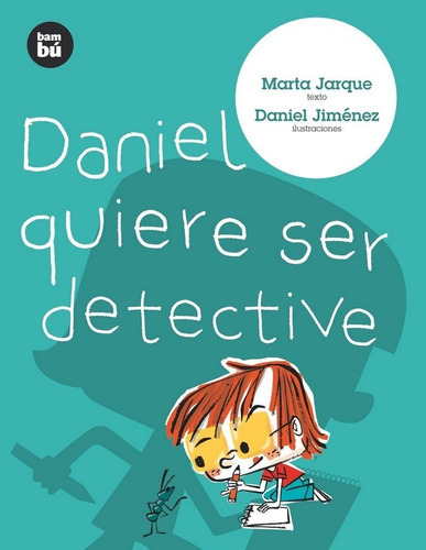 Daniel Quiere Ser Detective, De Jarque, Marta. Editorial Bambú, Tapa Blanda En Español