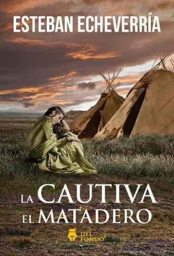 Cautiva, La El Matadero