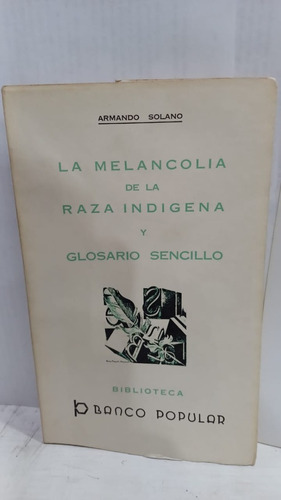 La Melancolia De La Raza Indigena Y Glosario Sencillo 