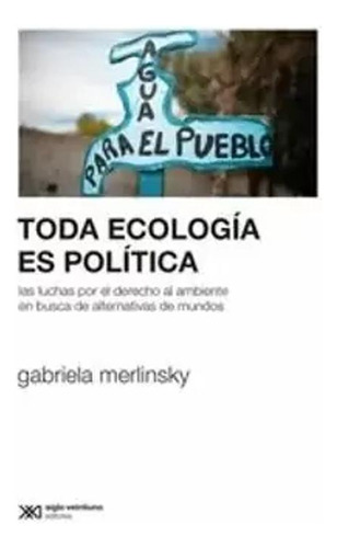 Libro Toda Ecología Es Política