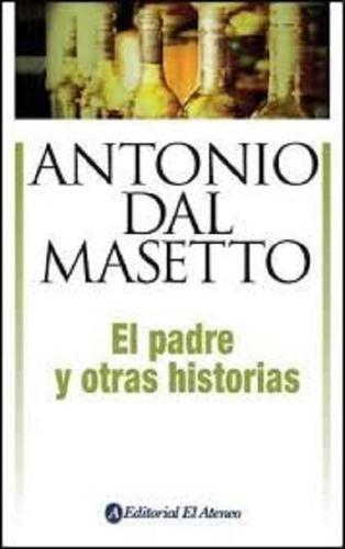 Libro El Padre Y Otras Historias Antonio Dal Masetto (39)