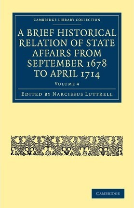 Libro A A Brief Historical Relation Of State Affairs From...