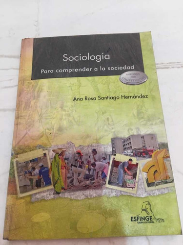 Ana Rosa Santiago Hernández Sociología Para Comprender A La