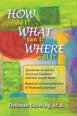 Libro How Do I? What Can I? Where Will I? : Questions To ...