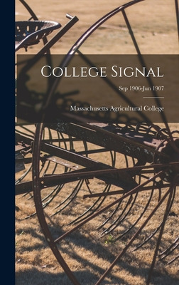 Libro College Signal [microform]; Sep 1906-jun 1907 - Mas...