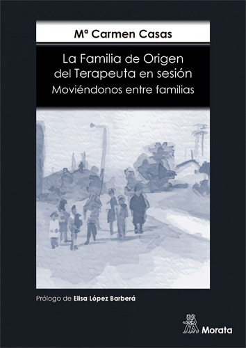 Libro La Familia De Origen Del Terapeuta En Sesión. Moviéndo