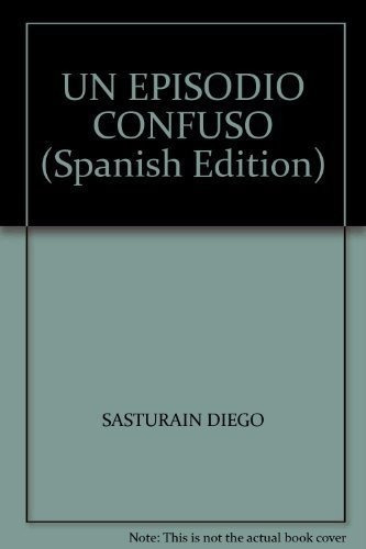 Diego Sasturain Un episodio confuso Editorial Mardulce