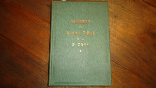 Publicaciones Del Agronomo Rejional De La 2da Zona 1908